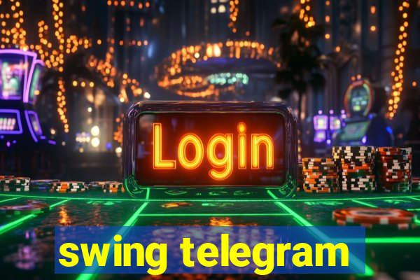 swing telegram